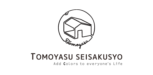 TOMOYASU SEISAKUSYO Add Colors to everyone’s Life